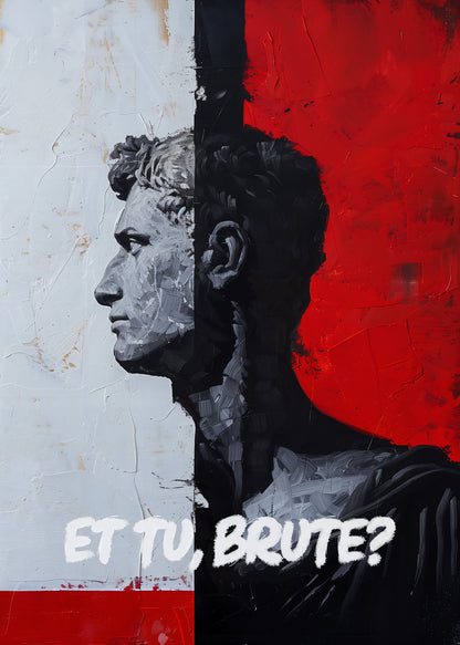 Et Tu, Brute? - Poster / Art Print