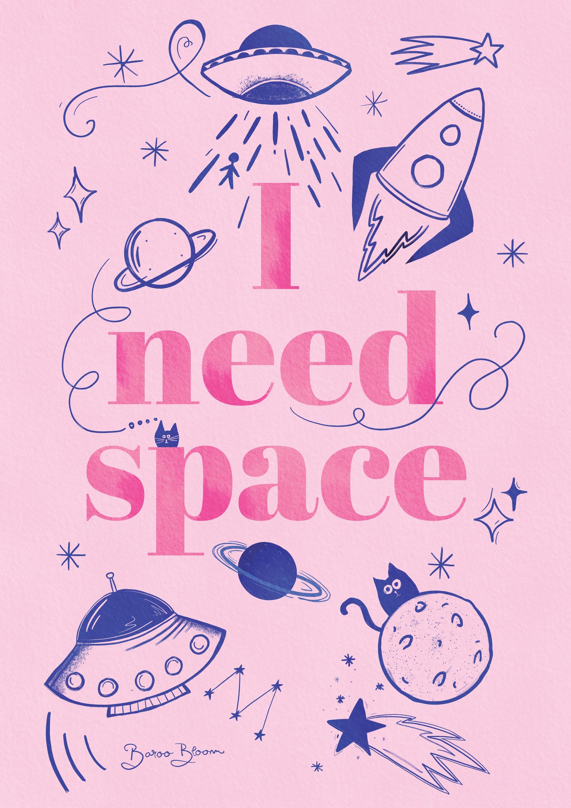 I Need Space A1 - Poster / Art Print