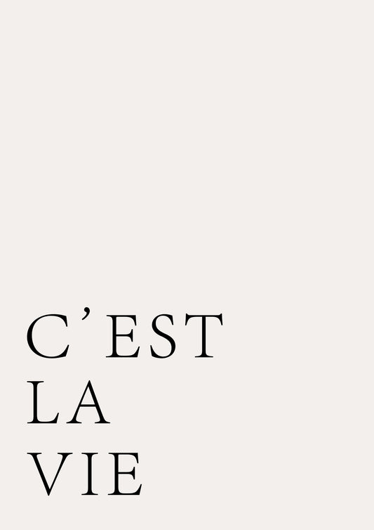 C'est La Vie - Poster / Art Print